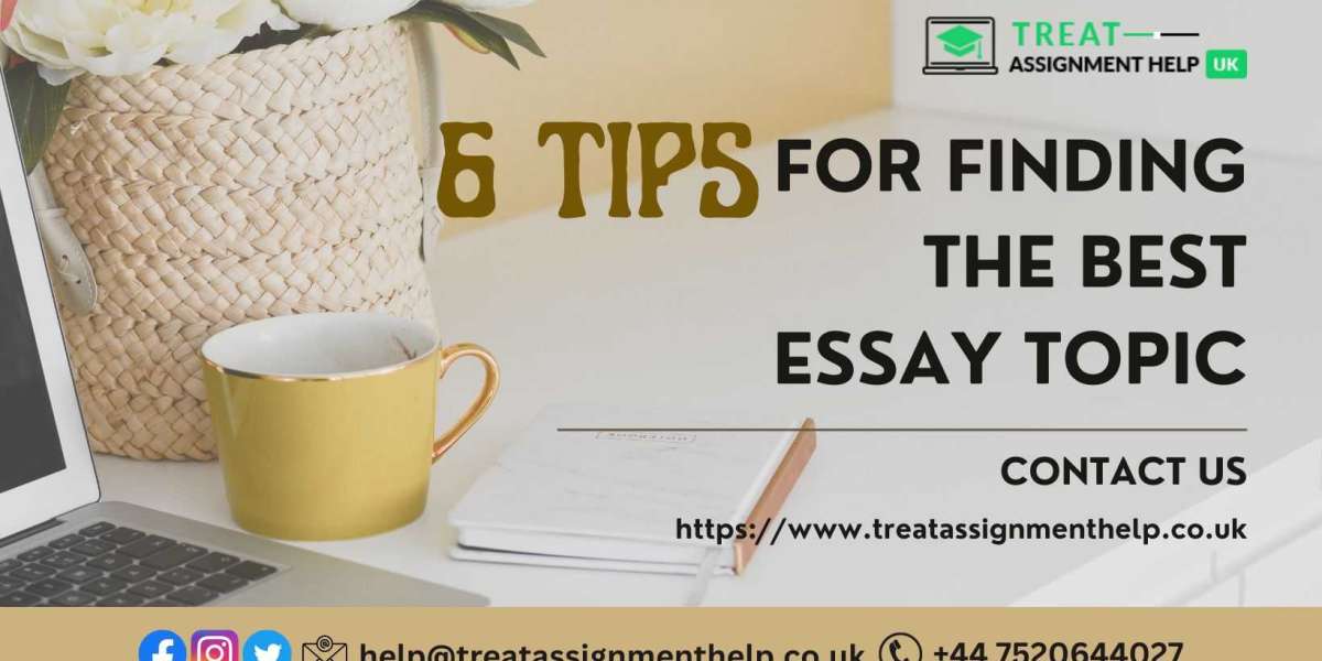 6 Tips For Finding The Best Essay Topic